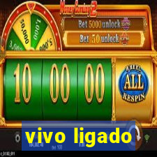 vivo ligado